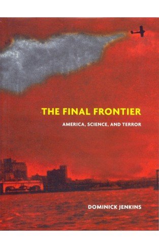 The Final Frontier: America, Science, and Terror Hardcover – Illustrated, 4 Oct. 2002