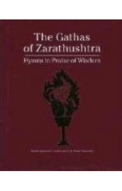 The Gathas of Zarathushtra: