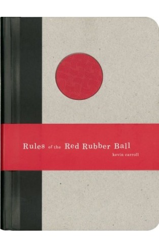 Rules of the Red Rubber Ball - Find and Sustain Your Life's Work