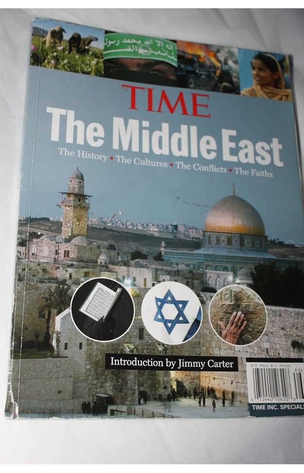 Time: The Middle East: The History, the Conflict, the Culture, the Faiths