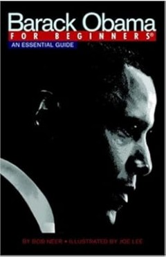 Barack Obama for Beginners: An Essential Guide