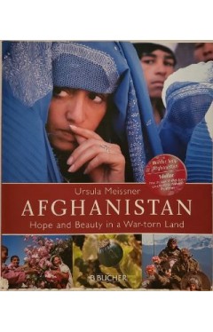 Afghanistan: Hope and Beauty in a War-torn Land