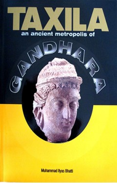 TAXILA an ancient metropolis of GANDHARA