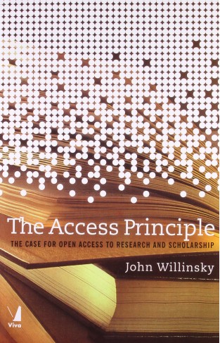 The Access Principle: The Case for Open Access to Research & Scholarship