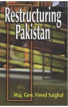Restructuring Pakistan: A Global Imperative - Including Afghanistan's Inside Truth Hardcover – 15 April 2008