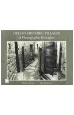 Delhi's Historic Villages: A Photographic Evocation