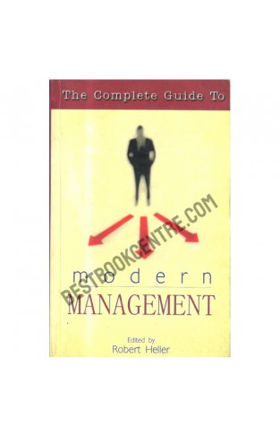 The Complete Guide To Modern Management