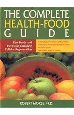 The Complete Health-food Guide