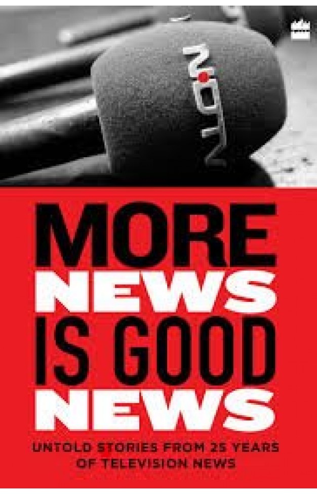 MORE NEWS IS GOOD NEWS