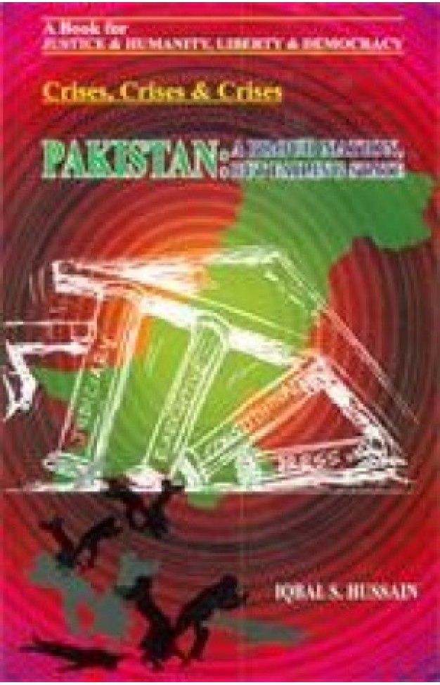 Crises, Crises & Crises: Pakistan