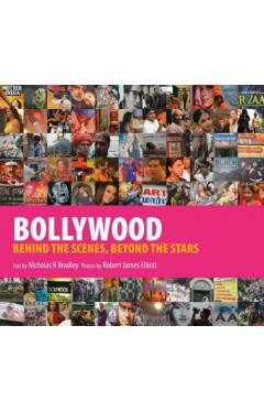 Bollywood: Behind the Scenes, Beyond the Stars 