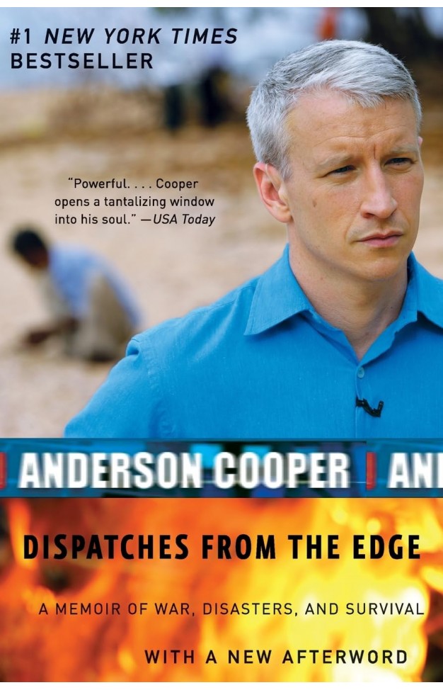 Dispatches from the Edge: A Memoir of War, Disasters, and Survival