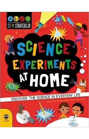 Science Experiments at Home: Discover the science in everyday life (STEM STARTERS FOR KIDS) - (PB)