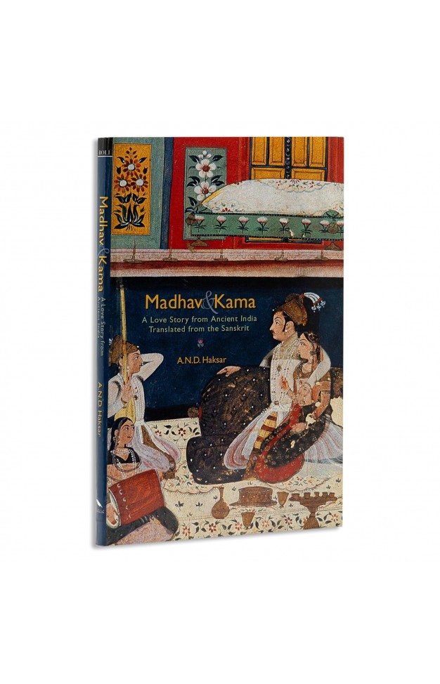 Madhav & Kama - A Love Story from Ancient India [Paperback] [Jan 01, 2006] A N D Haksar