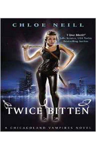 Twice Bitten: A Chicagoland Vampires Novel (Chicagoland Vampires Series)