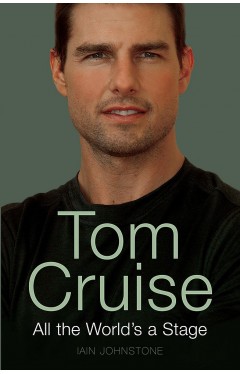 Tom Cruise: All the World's A Stage