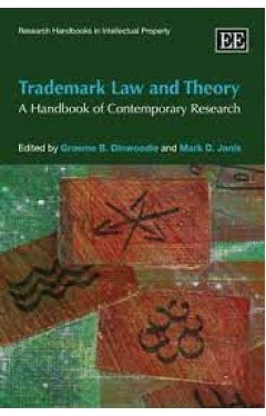 Trademark Law and Theory - A Handbook of Contemporary Research