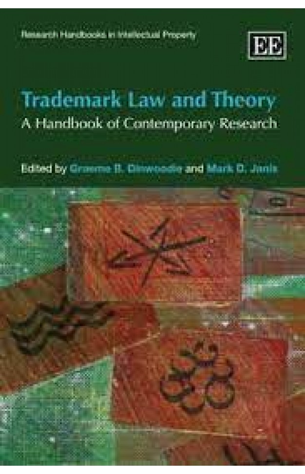 Trademark Law and Theory - A Handbook of Contemporary Research