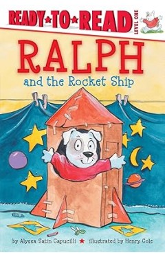 Ralph and the Rocket Ship  Ready to Read Level 1 PB