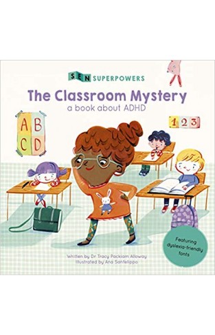 The Classroom Mystery: A Book about ADHD (SEN Superpowers) - (PB)