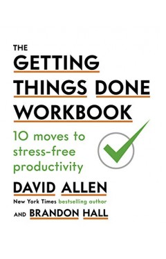 The Getting Things Done Workbook: 10 Moves to Stress-Free Productivity - Paperback
