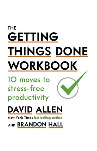 The Getting Things Done Workbook: 10 Moves to Stress-Free Productivity - Paperback