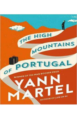 The High Mountains of Portugal A Novel