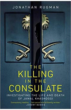 The Killing in the Consulate: Investigating the Life and Death of Jamal Khashoggi