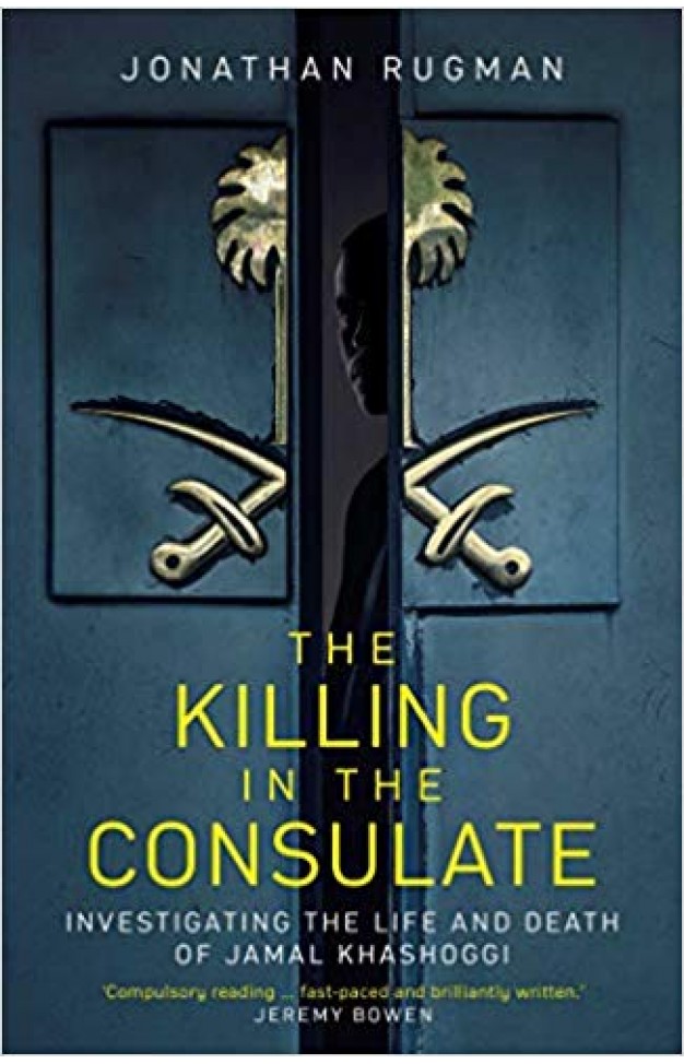 The Killing in the Consulate: Investigating the Life and Death of Jamal Khashoggi