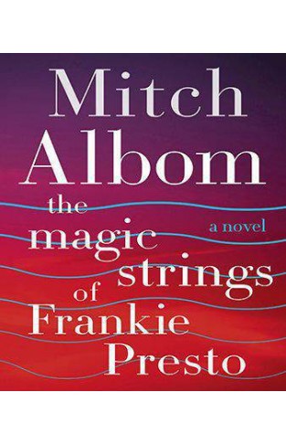 The Magic Strings of Frankie Presto - (PB)