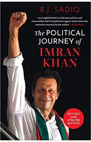 The Political Journey of Imran Khan: Revised and Updated Edition