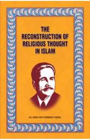 The Reconstruction of Religious Thought in Islam