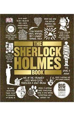 The Sherlock Holmes Book Big Ideas Simply Explained