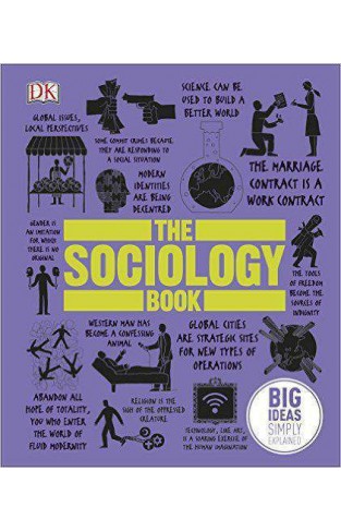 The Sociology Book: Big Ideas Simply Explained Hardcover