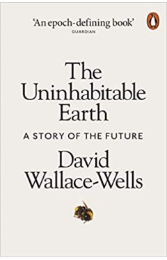 The Uninhabitable Earth: A Story of the Future