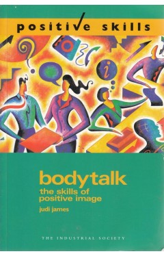 Bodytalk: The Skills of Positive Image (Positive skills)