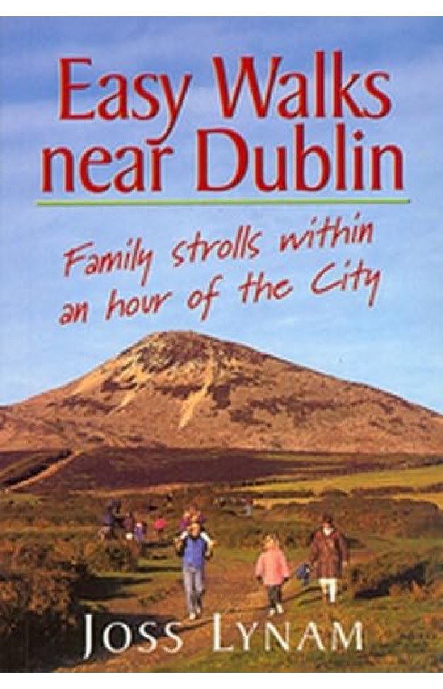 Easy Walks Near Dublin: Family Strolls Within an Hour of the City