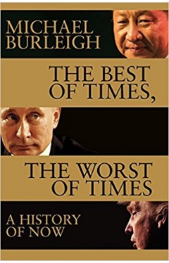 The Best of Times, The Worst of Times: A History of Now