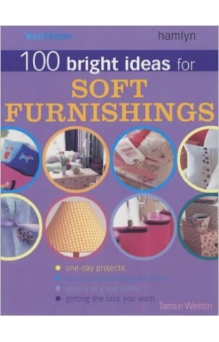 100 Bright Ideas for Soft Furnishings