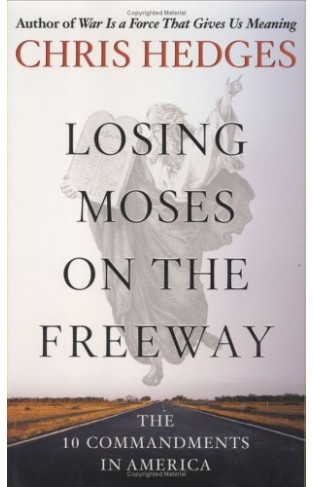 Losing Moses on the Freeway - The 10 Commandments in America