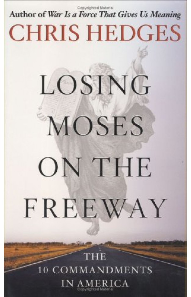 Losing Moses on the Freeway - The 10 Commandments in America