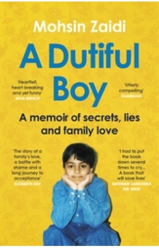 A Dutiful Boy - A memoir of secrets, lies and family love
