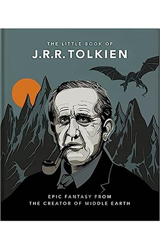 The Little Book of Tolkien - Wit and Wisdom from the Creator of Middle Earth