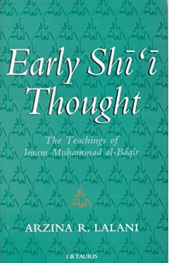 Early Shi'i Thought - The Teachings of Imam Muhammad al-Baqir
