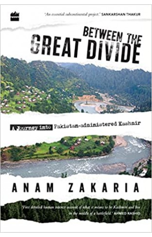 Between the Great Divide - A Journey Into Pakistan-administered Kashmir