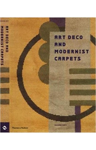 Art Deco and Modernist Carpets Hardcover – August 31, 2002