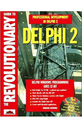 The Revolutionary Guide to Delphi 2 Paperback – 1 Feb. 1996