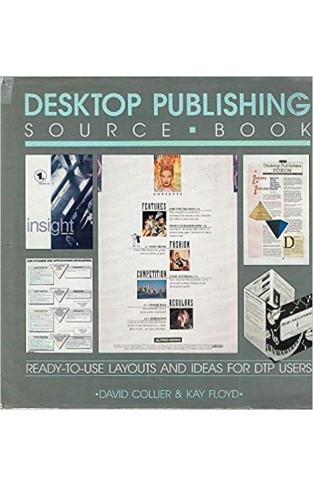 Desktop Publishing - Source Book: Ready-To-Use Layouts and Ideas for DIP Users