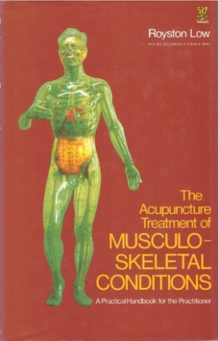 The Acupuncture Treatment of Musculo-skeletal Conditions - A Practical Handbook for the Practitioner