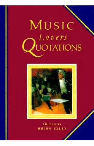 Music Lovers Quotations Hardcover – 1 October 1991